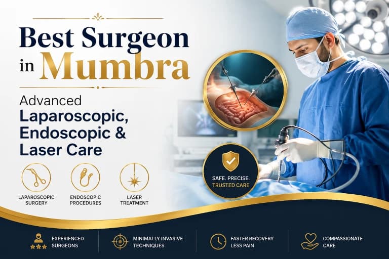 Best Surgeon in Mumbra: Advanced Laparoscopic, Endoscopic & Laser Care